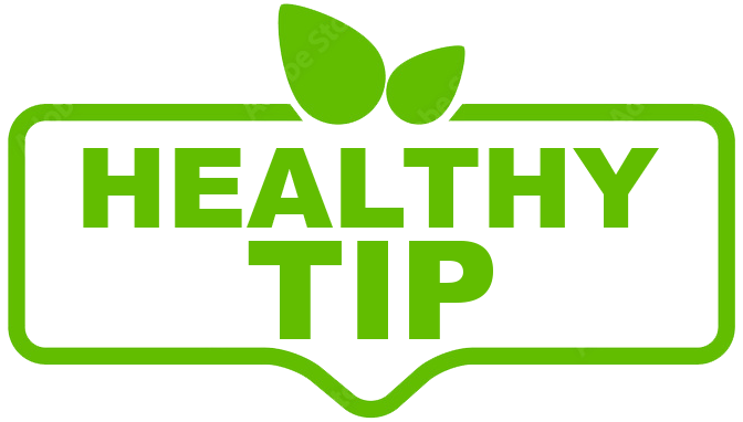 HEALTHY TIP